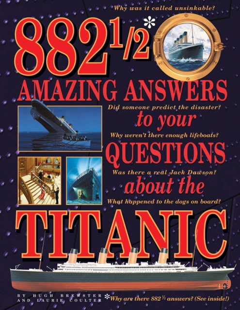 882-1/2 Amazing Answers to Your Questions About the Titanic