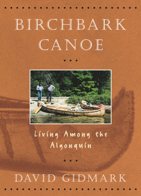 Birchbark Canoe: Living Among the Algonquin