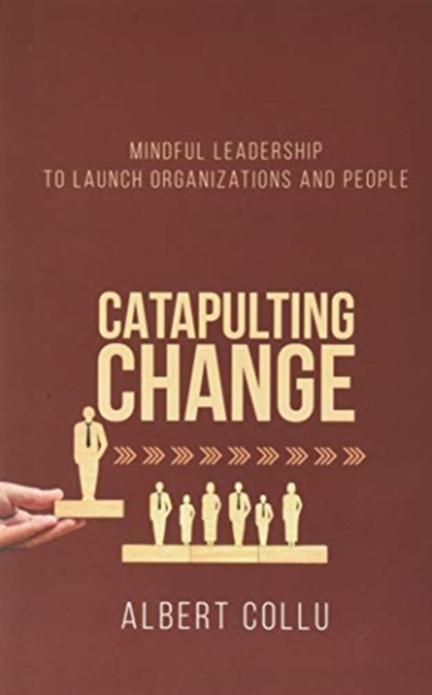 Catapulting Change