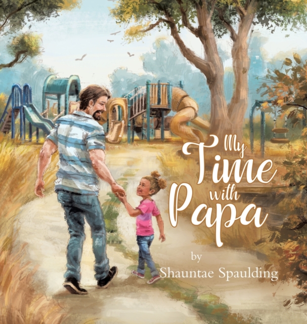 My Time With Papa