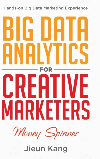 Big Data Analytics for Creative Marketers