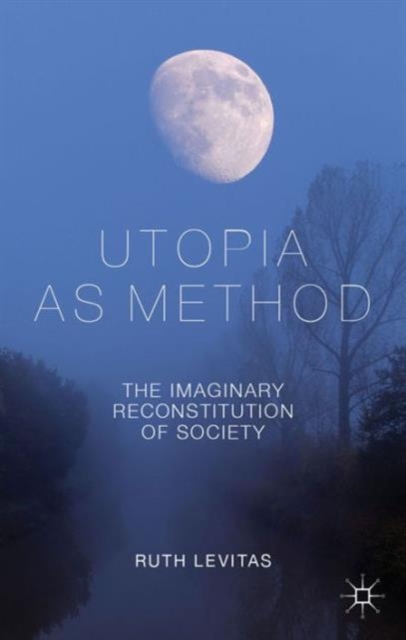 Utopia as Method
