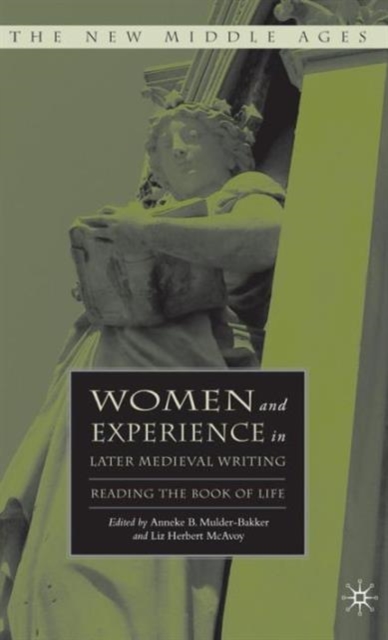 Women and Experience in Later Medieval Writing