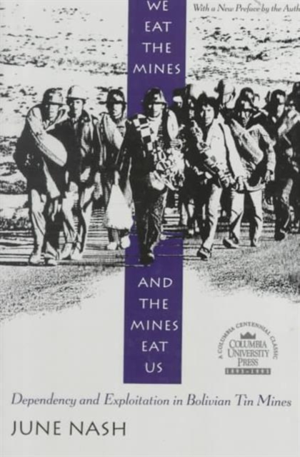 We Eat the Mines and the Mines Eat Us