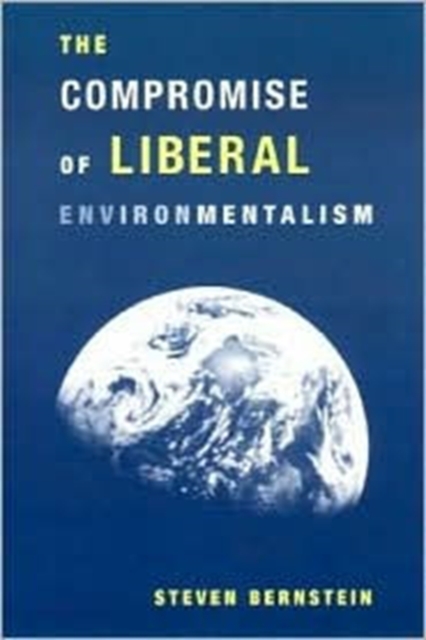 The Compromise of Liberal Environmentalism