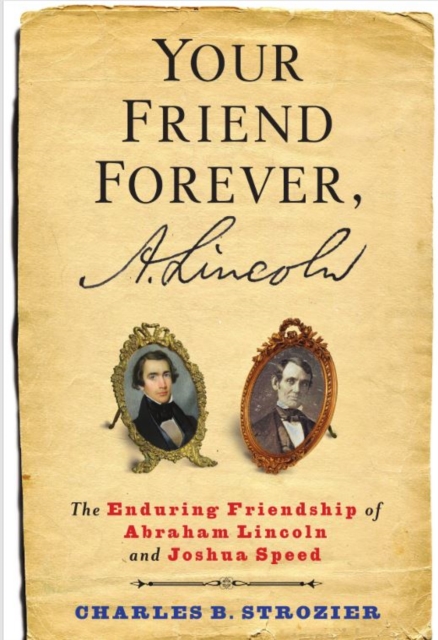 Your Friend Forever, A. Lincoln