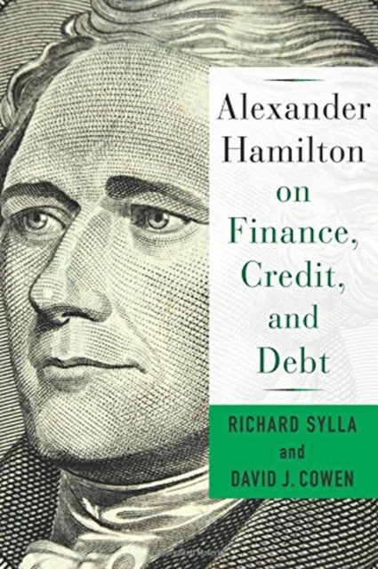 Alexander Hamilton on Finance, Credit, and Debt