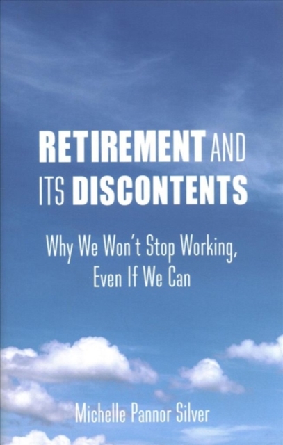 Retirement and Its Discontents