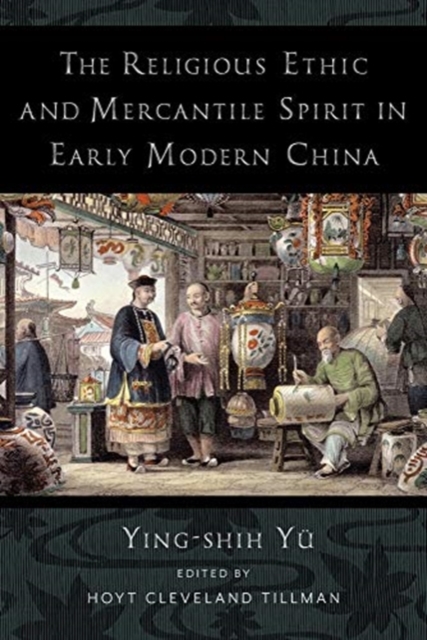 Religious Ethic and Mercantile Spirit in Early Modern China