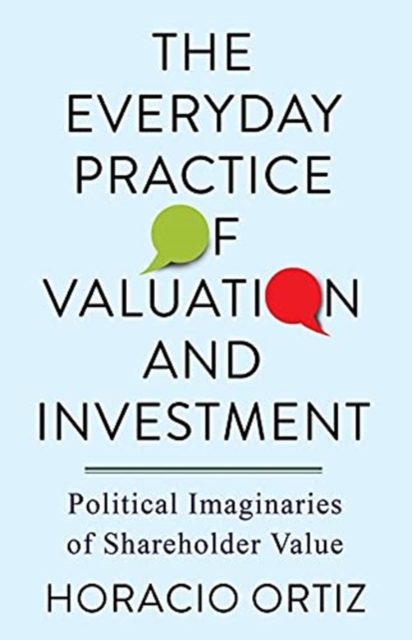 Everyday Practice of Valuation and Investment