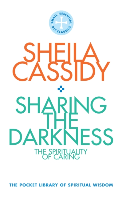 Sharing the Darkness: The Spirituality of Caring