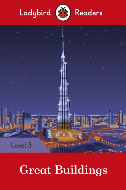 Great Buildings - Ladybird Readers Level 3