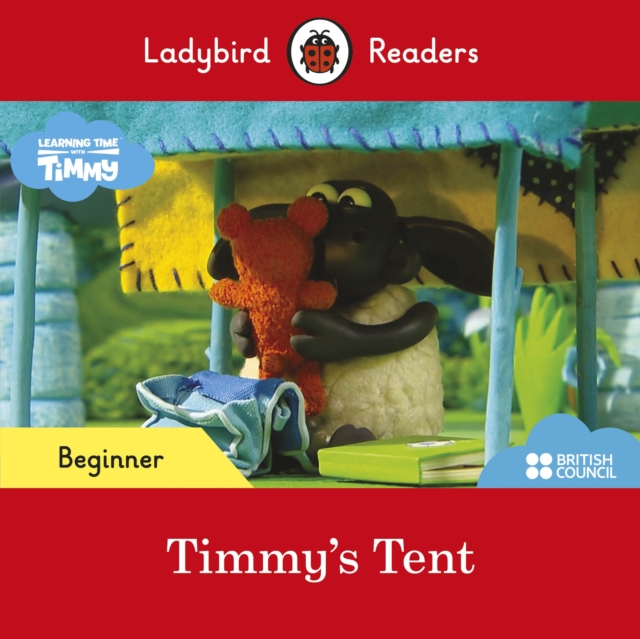 First Words with Timmy: Timmy's Tent - Ladybird Readers Beginner Level