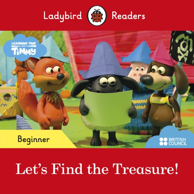 First Words with Timmy: Let's Find the Treasure! - Ladybird Readers Beginner Level