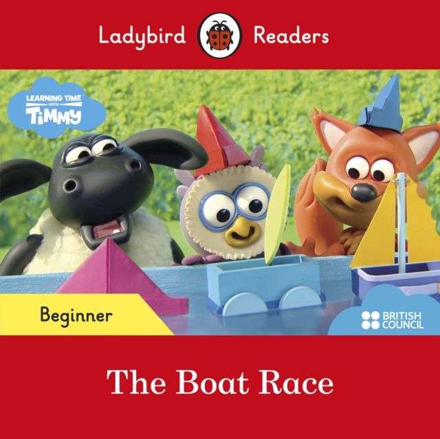 Ladybird Readers Beginner Level - Timmy Time - The Boat Race (ELT Graded Reader)