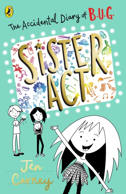 Accidental Diary of B.U.G.: Sister Act