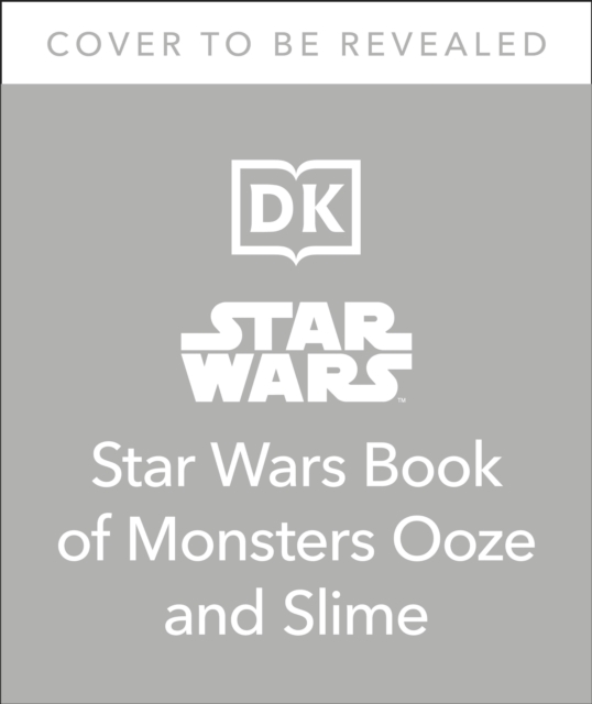 Star Wars Book of Monsters, Ooze and Slime