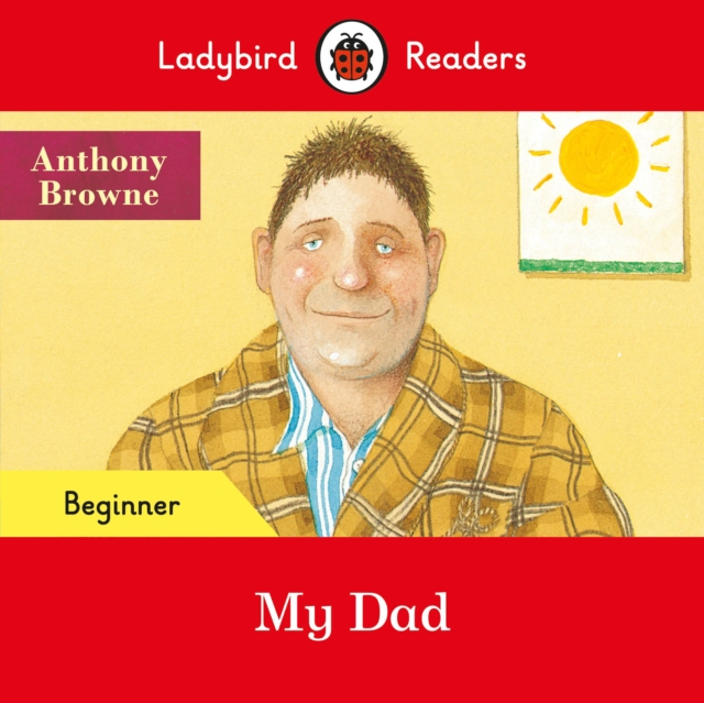 My Dad - Ladybird Readers Beginner Level