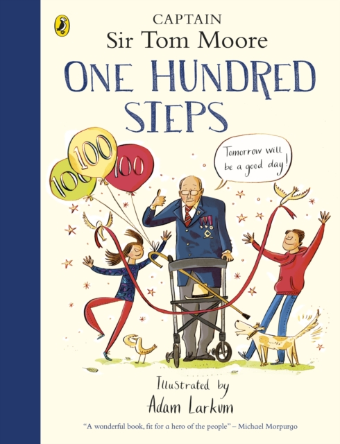 One Hundred Steps: The Story of Captain Sir Tom Moore