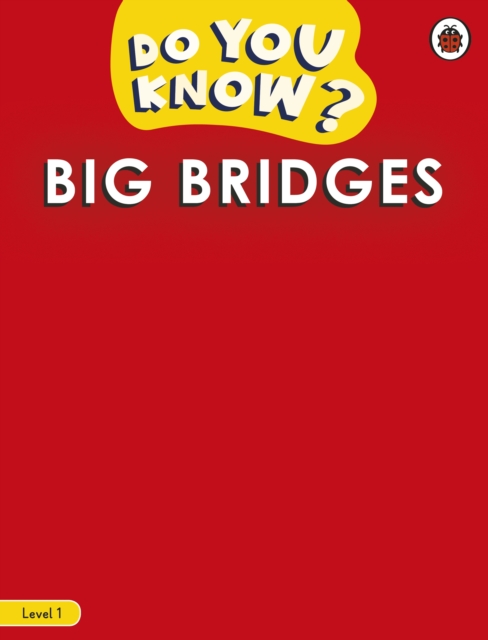 Do You Know? Level 1 - Big Bridges