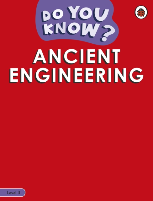 Do You Know? Level 3 - Engineering in History