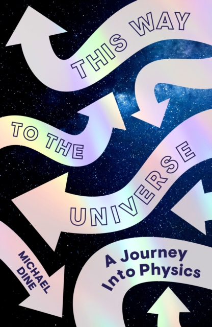 This Way to the Universe