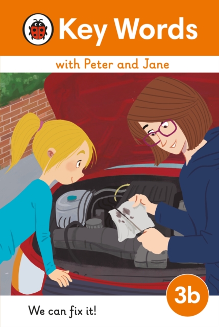 Key Words with Peter and Jane Level 3b - We Can Fix It!