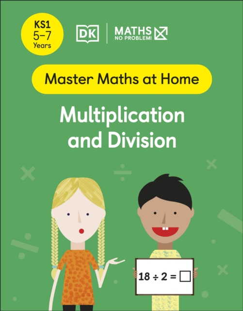 Maths - No Problem! Multiplication and Division, Ages 5-7 (Key Stage 1)