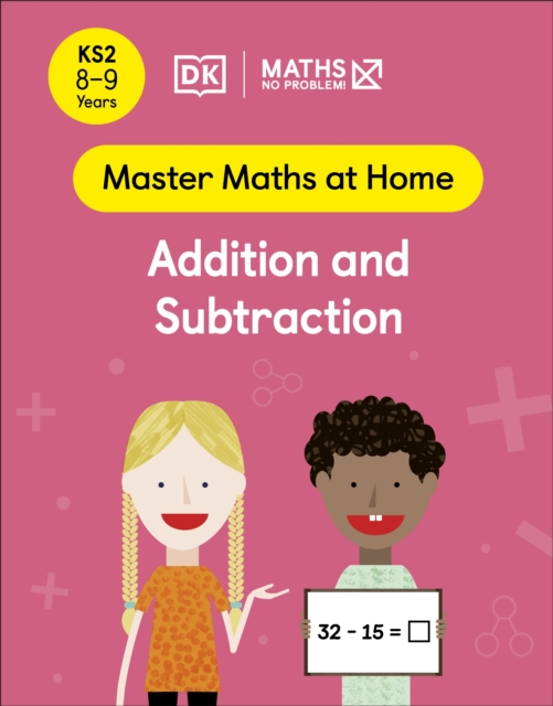 Maths - No Problem! Addition and Subtraction, Ages 8-9 (Key Stage 2)