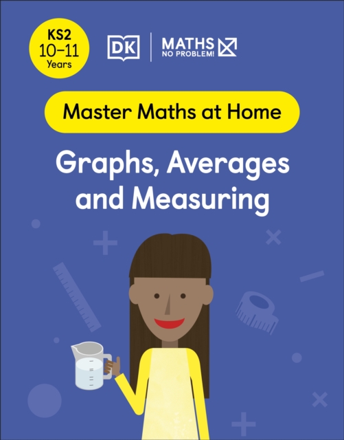 Maths - No Problem! Graphs, Averages and Measuring, Ages 10-11 (Key Stage 2)