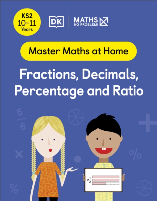 Maths - No Problem! Fractions, Decimals, Percentage and Ratio, Ages 10-11 (Key Stage 2)