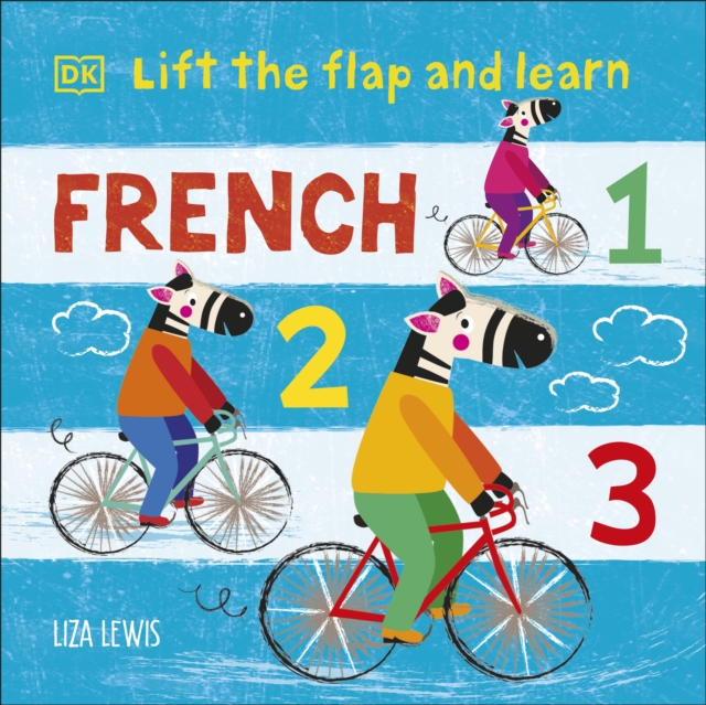 Lift the Flap and Learn: French 1,2,3