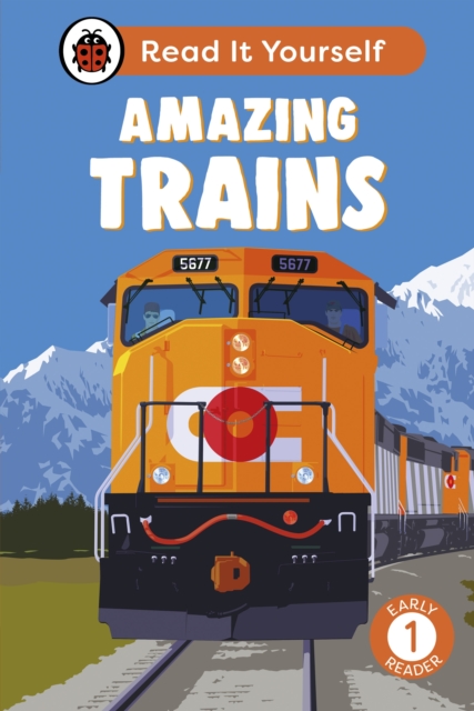 Amazing Trains: Read It Yourself - Level 1 Early Reader