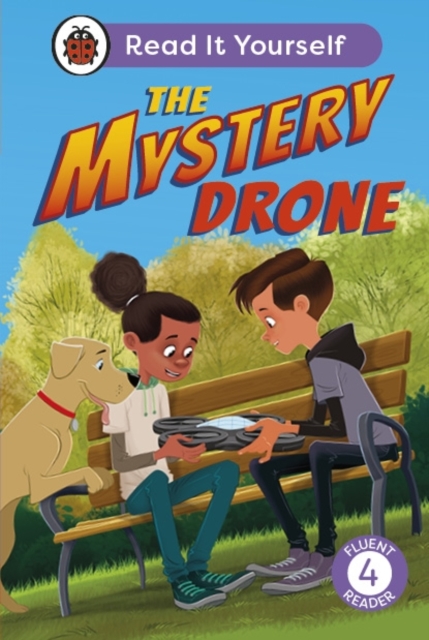 Mystery Drone: Read It Yourself -Level 4 Fluent Reader