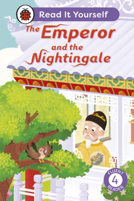 Emperor and the Nightingale: Read It Yourself - Level 4 Fluent Reader