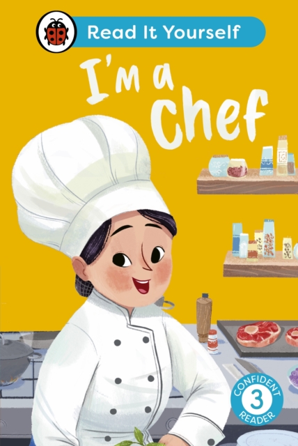 I'm a Chef: Read It Yourself - Level 3 Confident Reader