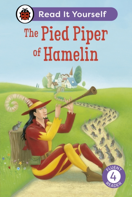 Pied Piper of Hamelin: Read It Yourself - Level 4 Fluent Reader