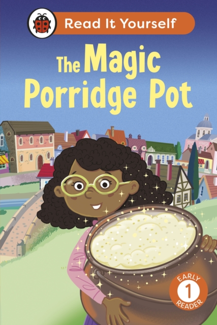 Magic Porridge Pot: Read It Yourself - Level 1 Early Reader