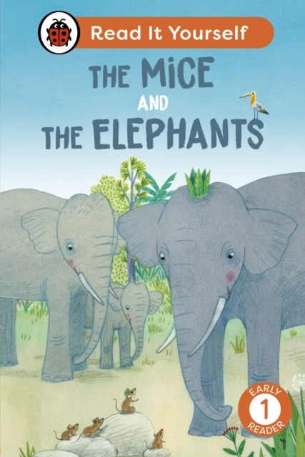Mice and the Elephants: Read It Yourself - Level 1 Early Reader