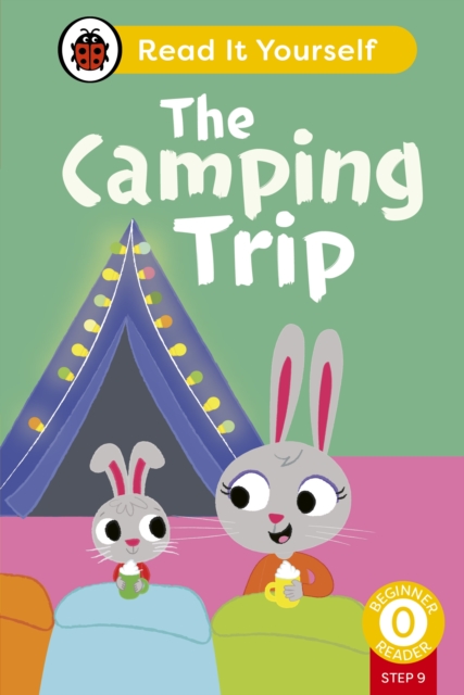 Camping Trip (Phonics Step 9): Read It Yourself - Level 0 Beginner Reader