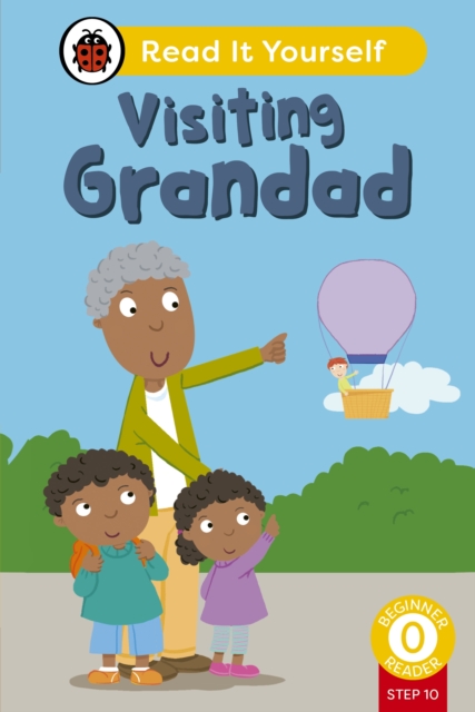 Visiting Grandad (Phonics Step 10): Read It Yourself - Level 0 Beginner Reader