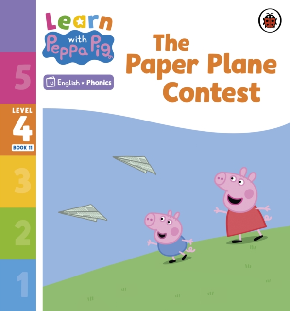 Learn with Peppa Phonics Level 4 Book 11 - The Paper Plane Contest (Phonics Reader)