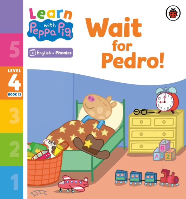 Learn with Peppa Phonics Level 4 Book 12 - Wait for Pedro! (Phonics Reader)