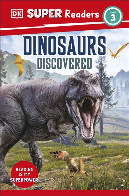 DK Super Readers Level 3 Dinosaurs Discovered