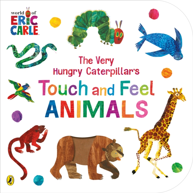 Very Hungry Caterpillar's Touch and Feel Animals