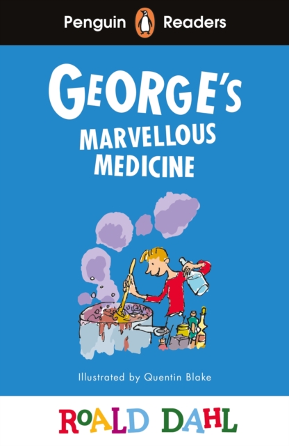 Penguin Readers Level 3: Roald Dahl George’s Marvellous Medicine (ELT Graded Reader)