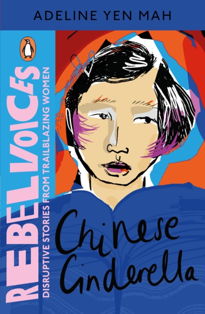 Chinese Cinderella (Puffin Classics Rebel Voices)