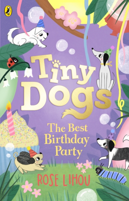 Tiny Dogs: The Best Birthday Party