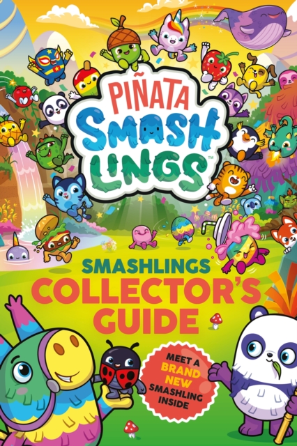 Pinata Smashlings: Smashlings Collector's Guide