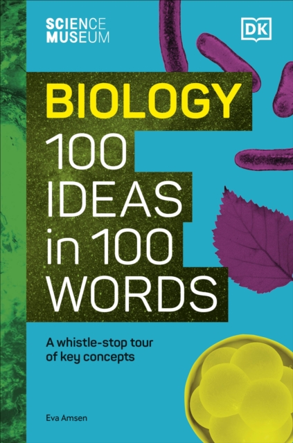 Science Museum Biology 100 Ideas in 100 Words